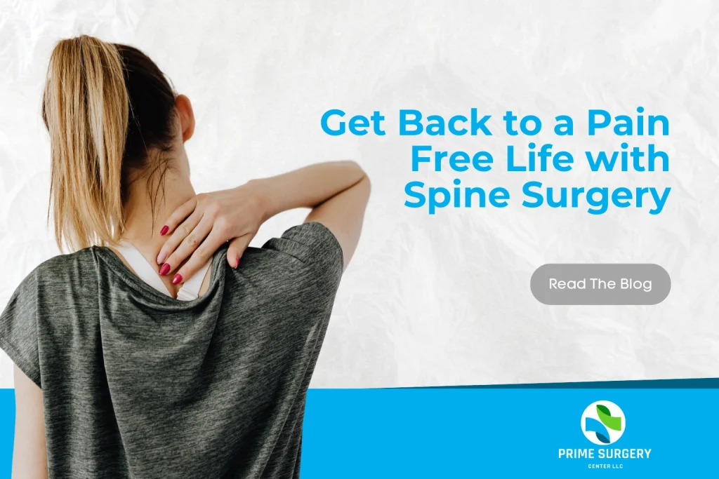 Get Back to a Pain-Free Life with Spine Surgery