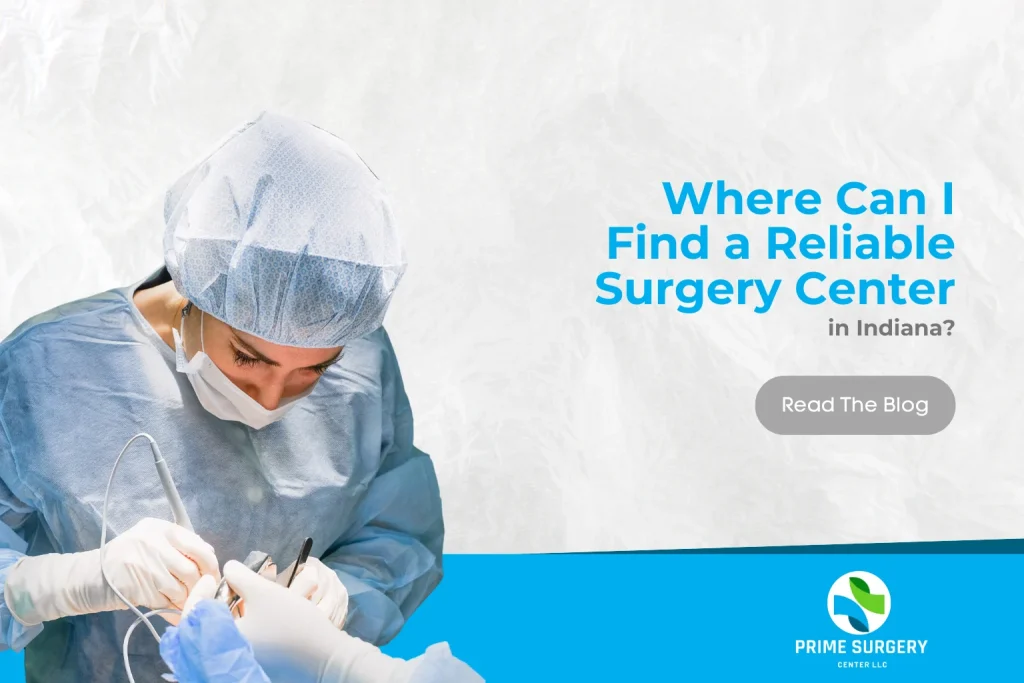 Where Can I Find a Reliable Surgery Center in Indiana